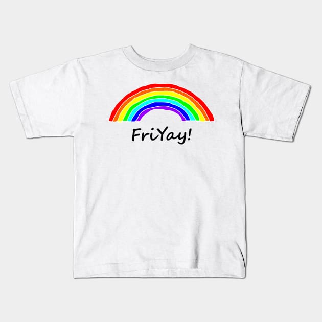 Friyay is for Rainbows Kids T-Shirt by ellenhenryart